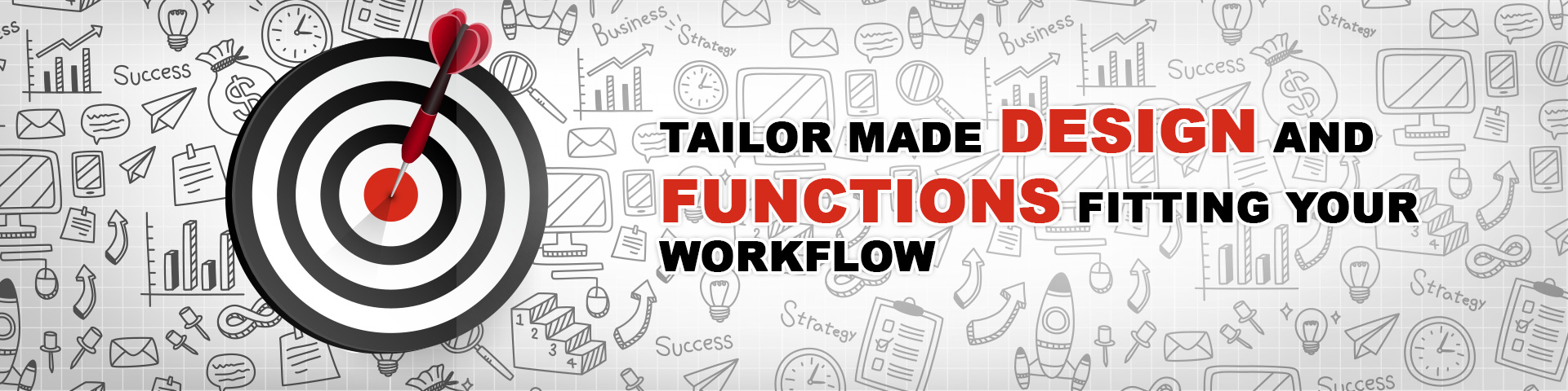 Tailor made Design and Functions